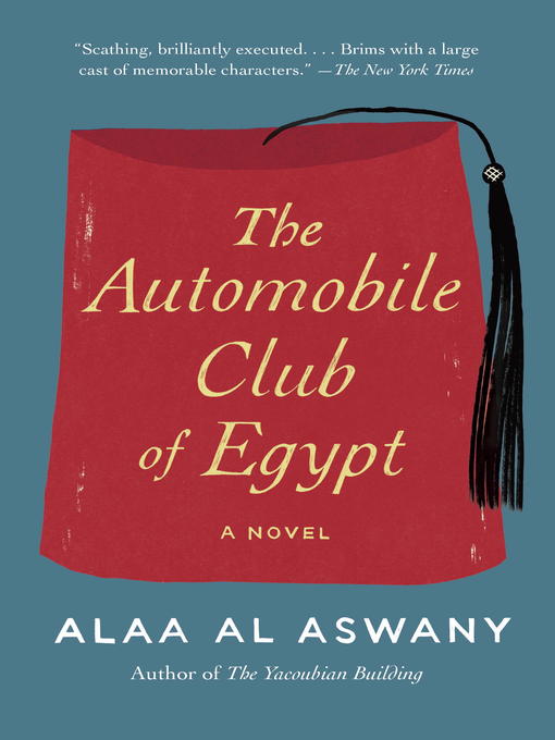 Title details for The Automobile Club of Egypt by Alaa Al Aswany - Available